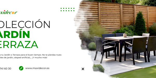 Prepara tu jardín y terraza para el buen tiempo con la nueva colección de Maxidecor